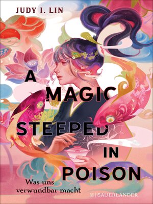 cover image of A Magic Steeped in Poison – Was uns verwundbar macht